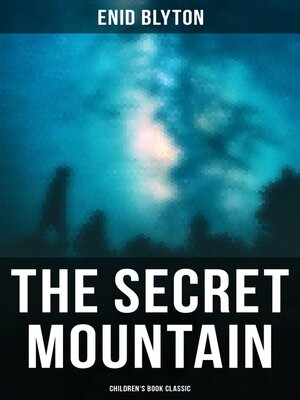 cover image of The Secret Mountain (Children's Book Classic)